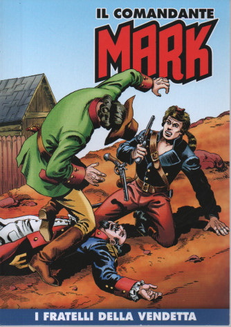 Il comandante Mark - I fratelli della vendetta- n.174- settimanale