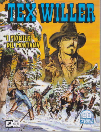 Tex Willer -I pionieri del Montana - n. 32  - giugno    2021 - mensile
