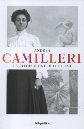 Andrea Camilleri -La rivoluzione della luna - n.19 - settimanale - 276 pagine