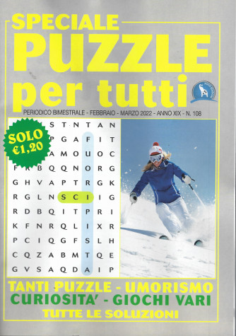 Speciale Puzzle per tutti - n. 108 - bimestrale -febbraio - marzo 2022