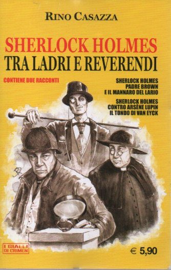 Sherlock Holmes  -Tra ladri e reverendi - Rino Casazza -  n. 20 - mensile -15/10/2022  - 237 pagine