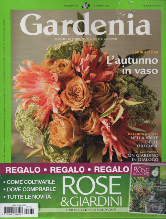 Gardenia   - n. 462  - ottobre 2022 - mensile + in regalo Rose & Giardini - 2 riviste
