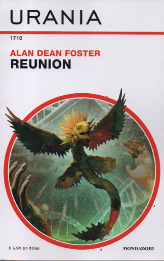 Urania - n.1710 -  Alan Dean Foster - Reunion -gennaio 2023 - mensile