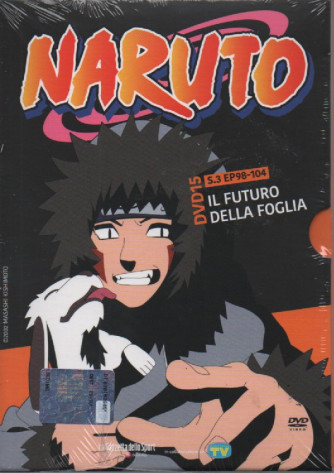 Naruto - dvd 15  - Il futuro della foglia- s. 3 EP 98-104- settimanale