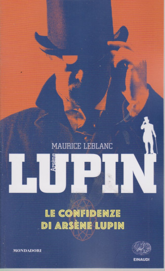 Lupin - Le confidenze di Arsene Lupin - Maurice Leblanc- n. 33 - 26/3/2021 - settimanale - 198  pagine