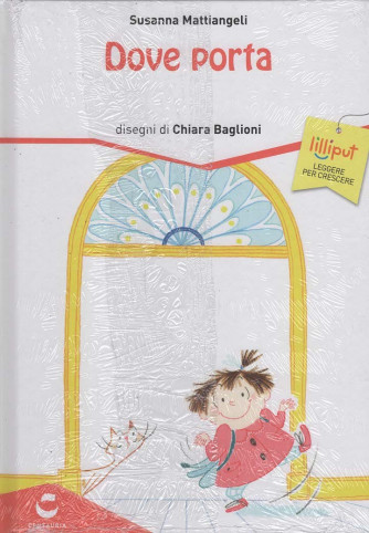 Lilliput (Edizione 2025) - Dove porta - Susanna Mattiangeli - Uscita n.9 - 15 Novembre 2025 - Settimanale