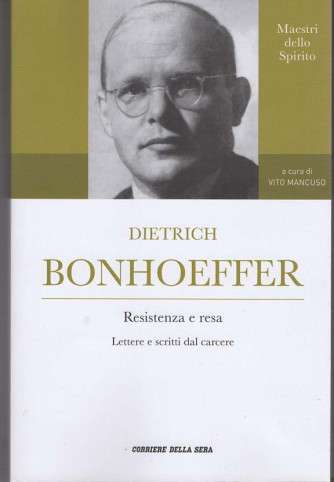 Maestri dello Spirito - Dietrich Bonhoeffer - n. 5 - settimanale - 137  pagine