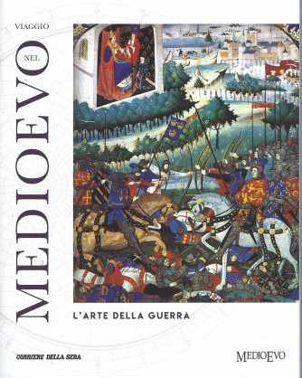 Viaggio nel Medioevo  -L'arte della guerra - n. 15- settimanale -127 pagine