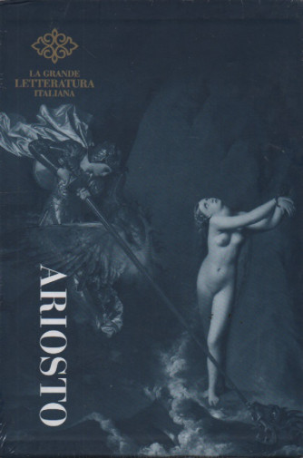 La grande letteratura italiana - Ludovico Ariosto - Orlando furioso-    n.24  - 4/7/2023 - settimanale - copertina rigida
