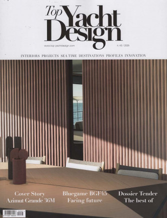 Top Yacht Design - Uscita n.43 - 18 Ottobre 2025 - Trimestrale