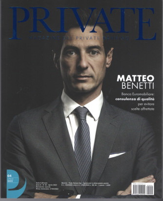 Private -  Magazine del private banking - n. 4 - Aprile 2022 - mensile -
