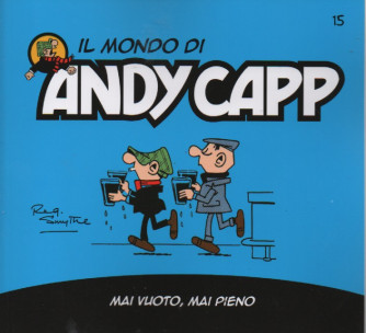 Il mondo di Andy Capp  - Mai vuoto, mai pieno- n. 15 - settimanale