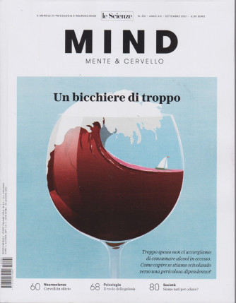 Le Scienze - Mind - Mente & Cervello - Un bicchiere di troppo-  n. 201 -settembre 2021 - mensile