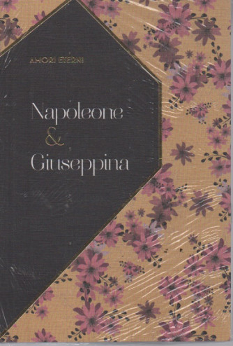 Amori eterni - Napoleone & Giuseppina- n. 2 - settimanale