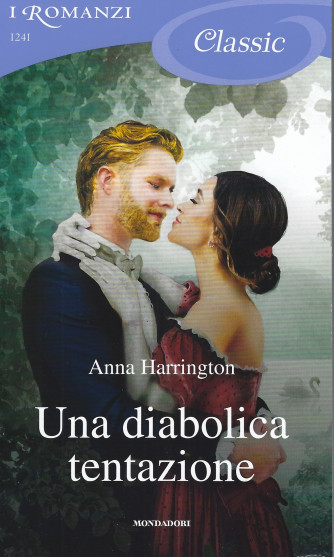 I Romanzi Classic - Una diabolica tentazione - Anna Harrington -  n. 1241 -2/7/2022