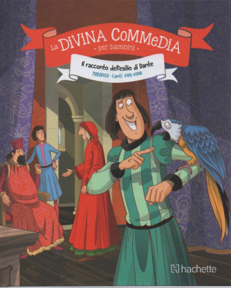La divina commedia per bambini  - Il racconto dell'esilio di Dante -  Paradiso - Canti XVII - XVIII-  n. 36- settimanale - 14/9/2023 -   copertina rigida