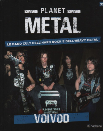 Planet Metal  - Voivod -  n. 35 - settimanale - 20/5/2023 - copertina rigida
