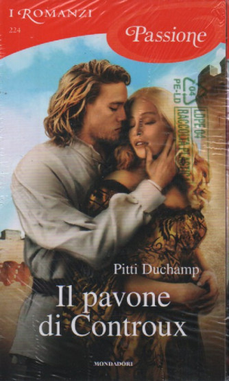 I Romanzi Passione  -Il pavone di Controux - Pitti Duchamp -n. 224 -  giugno 2023- mensile