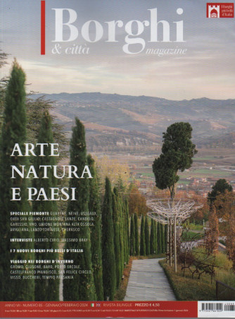 Borghi & città magazine - n. 85 -gennaio - febbraio 2024-mensile -  italiano - inglese - rivista  bilingue