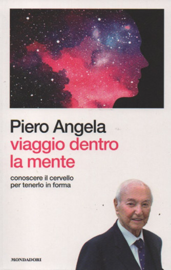 I libri di Sorrisi 2 -Piero Angela -Viaggio dentro la mente - n. 3- 3/1/2023 - settimanale - 194  pagine
