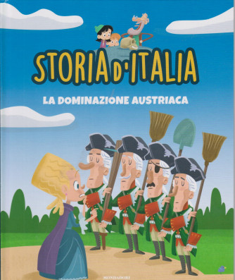 Storia d'Italia -La dominazione austriaca   - n. 32 -23/3/2021 - settimanale - copertina rigida
