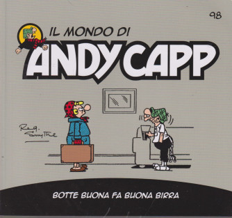 Il mondo di Andy Capp -Botte buona fa buona birra -  n.98 - settimanale