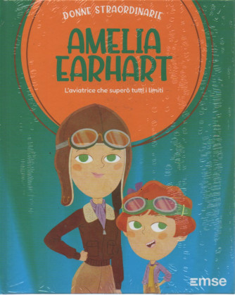 Donne Straordinarie - n.35  -Amelia Earhart  16/5/2023 - settimanale - copertina rigida