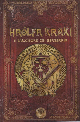 Mitologia nordica -Hrolfr Kraki e l'uccisore dei Berserkir- n.58 - settimanale - 25/03/2023 - copertina rigida
