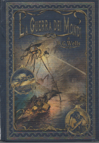 I primi maestri del fantastico - La guerra dei mondi - di H. G. Wells- n. 5 - settimanale -22/2/2024 - copertina rigida