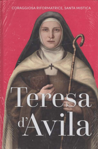 Regine e Ribelli - Teresa d'Avila - Uscita n.22 - 28 Agosto 2025 - Settimanale