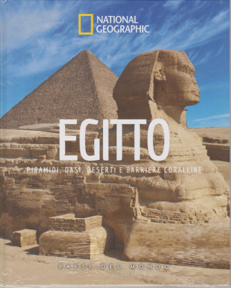 National Geographic - Egitto - Piramidi, oasi, deserti e  barriere coralline - n. 28 - 12/3/2021 - settimanale - copertina rigida