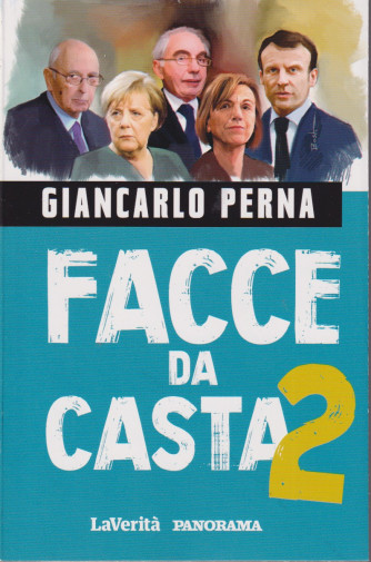 Giancarlo Perna - Facce da casta 2 - n. 5/2021 - 158 pagine