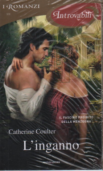 I romanzi introvabili - L'inganno - Catherine Coulter-  n. 101-giugno   2023- mensile