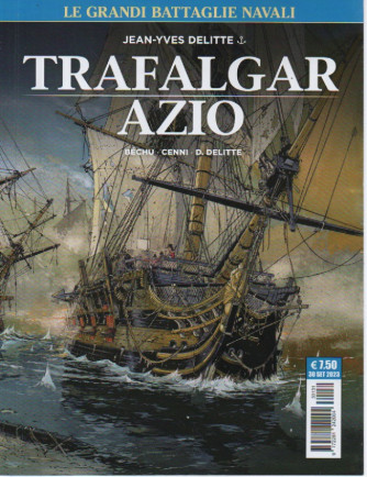 Trafalgar - Azio - Jean Yves Delitte - n. 131 - mensile - 30 settembre 2023