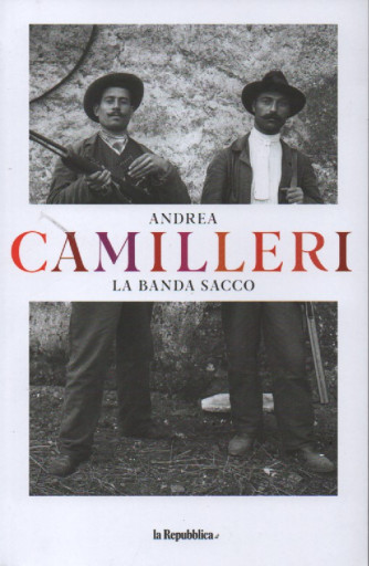 Andrea Camilleri -La banda Sacco-  n. 13 - settimanale -178 pagine