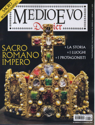Medioevo Dossier - Sacro Romano Impero- n. 56 - maggio - giugno   2023 - bimestrale