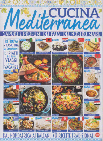 Cucinare con passione - Cucina Mediterranea - n. 3 - bimestrale - luglio - agosto 2021