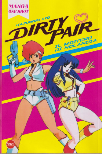 Manga One Shot - n. 3 -Kazunori Ito -  Dirty Pair - Il misero di Nolandia - bimestrale - settembre - ottobre 2024