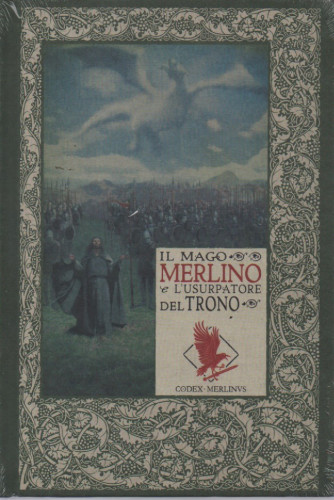 Le cronache di Excalibur -Il mago Merlino e l'usurpatore del trono -   n. 18 -9/2/2024 - settimanale - copertina rigida