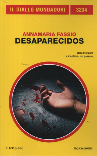 Il giallo Mondadori - n. 3234 -Annamaria Fassio - Desaparecidos - dicembre  2023 - mensile