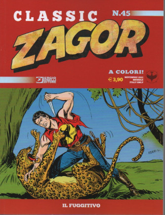 Zagor classic - Il fuggitivo - n. 45 -novembre 2022 - mensile