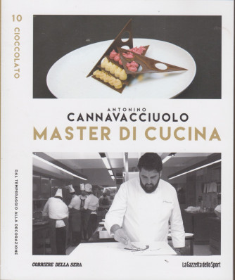 Master di Cucina - Antonino Cannavacciuolo - n. 10- Cioccolato - Dal temperaggio alla decorazione  -  settimanale