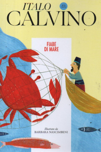 Italo Calvino -Fiabe di mare   - n. 6 - 18/11/2023 - settimanale - 97 pagine