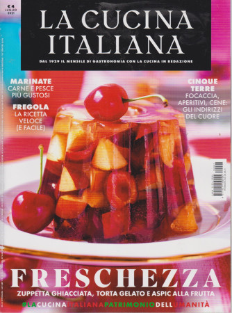 La cucina italiana - n. 7 - mensile - luglio 2021
