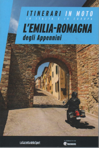 Itinerari in moto in Italia e in Europa  L'Emilia Romagna degli Appennini- n. 4 - settimanale