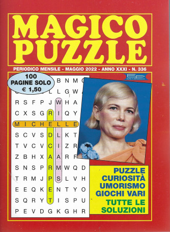 Magico Puzzle - n. 336 - mensile -maggio  2022- 100 pagine