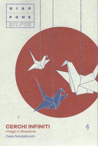 Giappone - Cerchi infiniti - Viaggi in Giappone - Cees Nooteboom-  n. 13  - settimanale - 164  pagine