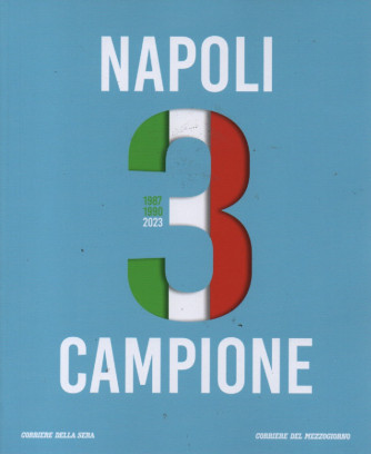 Napoli campione - 1987-1990-2023 - 159 pagine - mensile