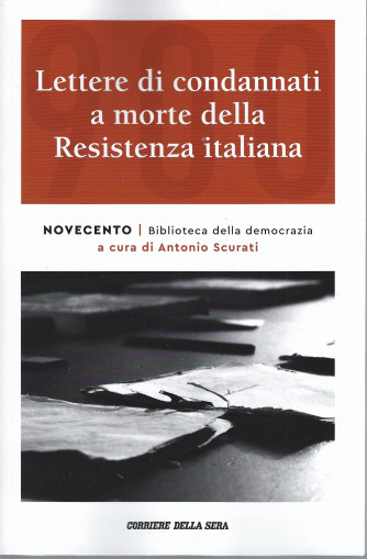 Lettere di condannati a morte della Resistenza italiana - n. 15 - settimanale - 426 pagine