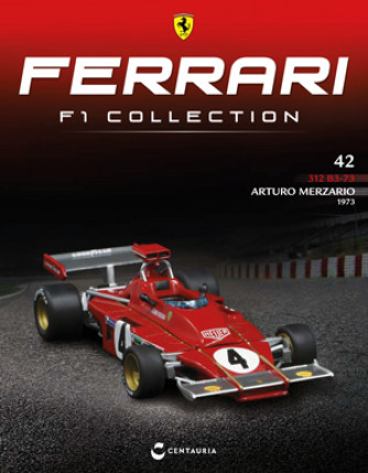 Ferrari F1 Collection - Ferrari 312 B3 - 1973 - Arturo Merzario - Nº42 del 27/04/2023 - Periodicità: Quindicinale - Editore: Centauria